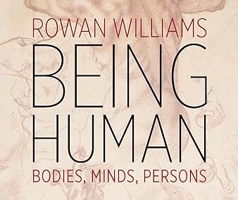 Being Human: Bodies, Minds, Persons
